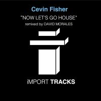 Artwork for Now Let's Go House by Cevin Fisher