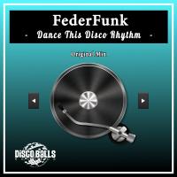 Artwork for Dance This Disco Rhythm by Federfunk