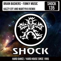 Artwork for Funky Music (Kazzy Eff & Martyn B Remix) by Brain Bashers