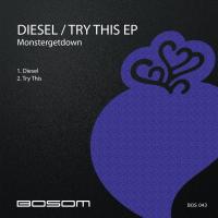 Artwork for Diesel / Try This EP by Monstergetdown