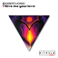 Artwork for Give Me Your love by Norberto Acrisio