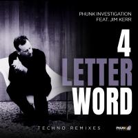 Artwork for 4 Letter Word (feat. Jim Kerr) by Phunk Investigation