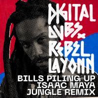 Artwork for Bills Piling Up (feat. Rebel Layonn) (Isaac Maya Remix) by Digitaldubs