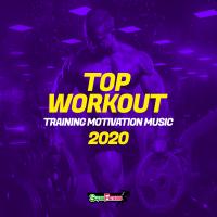 Artwork for Top Workout: Training Motivation Music 2020 by Various Artists