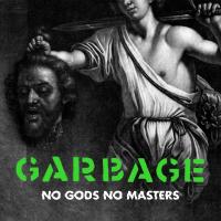 Artwork for No Gods No Masters (Edit) by Garbage