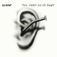 Artwork for Till Deaf Do Us Part (Expanded) by Slade