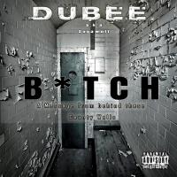 Artwork for B*tch by Dubee