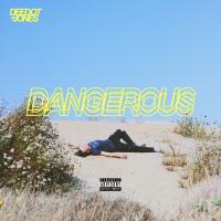 Artwork for Dangerous by Dee Dot Jones