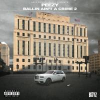 Artwork for Ballin Ain't A Crime 2 by Peezy