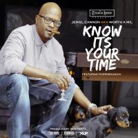Artwork for Know It's Your Time (feat. Figerobaunchi) by Jewel Cannon