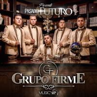Artwork for Pasado, Presente, Futuro by Grupo Firme
