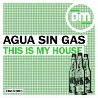 Artwork for This Is My House by Agua Sin Gas