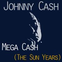 Artwork for Mega Cash (The Sun Years) Vol 1 by Johnny Cash