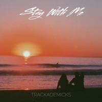 Artwork for Stay With Me by Trackademicks