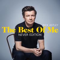 Artwork for The Best Of Me: Never Edition by Rick Astley