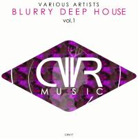 Artwork for Blurry Deep House Vol. 1 by Various Artists