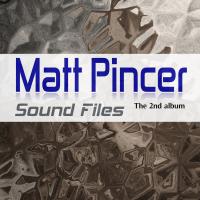 Artwork for Sound Files The 2nd Album by Matt Pincer