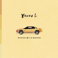 Artwork for Started wit a Scraper by Young L