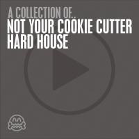 Artwork for A collection of.. Not Your Cookie Cutter Hard House by Various Artists