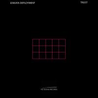 Artwork for Trust by Izakaya Deployment