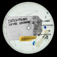 Artwork for Never Enough by Disclosure