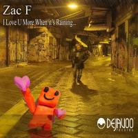 Artwork for I Love U More When It's Rainning by Zac F