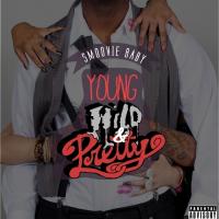 Artwork for Young, Wild, & Pretty by Smoovie Baby