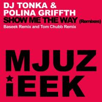 Artwork for Show Me The Way (Remixes) by DJ Tonka