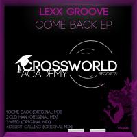 Artwork for Come Back EP by Lexx Groove