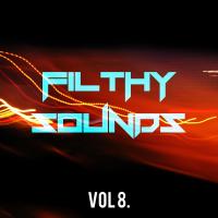 Artwork for Filthy Sounds Collection, Vol. 8 by Various Artists