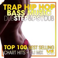 Artwork for Trap Hip Hop Bass Music Dubstep & Psy Dub Top 100 Best Selling Chart Hits + DJ Mix V5 by Doctor Spook