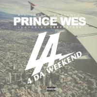 Artwork for LA For Da Weekend (feat. Choppa 1000) by Prince Wes