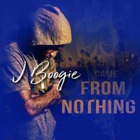 Artwork for Came From Nothing by J Boogie