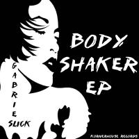 Artwork for Body Shaker EP by Gabriel Slick