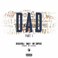 Artwork for Dad, Pt. 1 (feat. G Maly & Chippass) by Rexx Life Raj