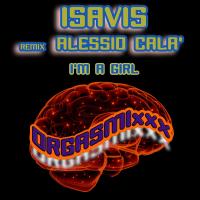 Artwork for I'm A Girl (Alessio Cala' Remix) by IsaVis