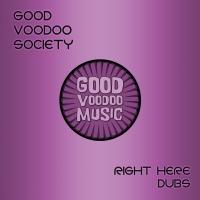 Artwork for Right Here Dubs by Good Voodoo Society