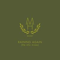 Artwork for Raining Again (The MHC Mixes) by Moby