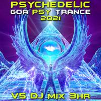 Artwork for Psychedelic Goa Psy Trance 2021 Top 40 Chart Hits, Vol. 5 + DJ Mix 3Hr by Goa Doc