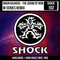 Artwork for The Sound of Now (M-Series Remix) by Brain Bashers