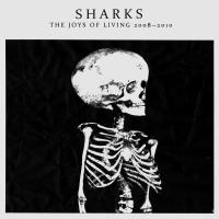 Artwork for The Joys of Living 2008-2010 by Sharks