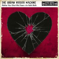 Artwork for Rather You Shot Me Down by The Urban Voodoo Machine