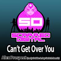 Artwork for Can't Get Over You (Lady Dubbz & Jay Sw!tch Remix) by Alex Prospect