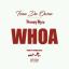 Artwork for Whoa (feat. Philthy Rich)