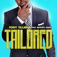 Artwork for Tailored (feat. Becky Shae) by Tony Tillman