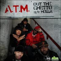 Artwork for Out The Ghetto by A.T.M.