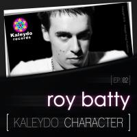 Artwork for Kaleydo Character: Roy Batty Ep2 by Roy Batty