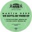 Artwork for We Gotta Be There (Original Mix)