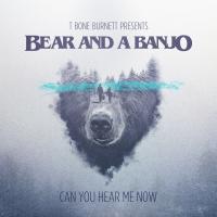 Artwork for Can You Hear Me Now by Bear and a Banjo