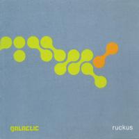 Artwork for Ruckus by Galactic